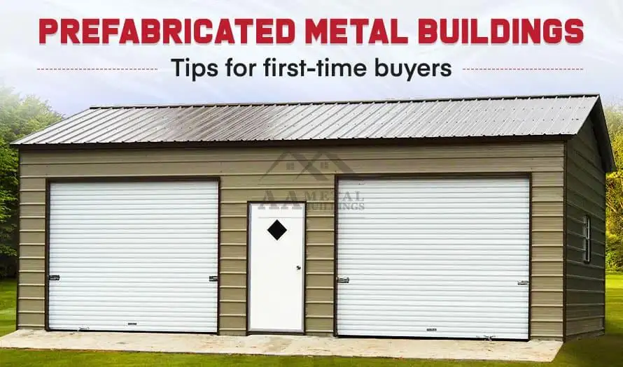 Prefabricated Metal Buildings: Tips for First-Time Buyers