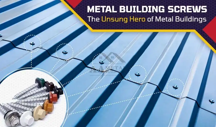 Metal Building Screws – The Unsung Hero of Metal Buildings