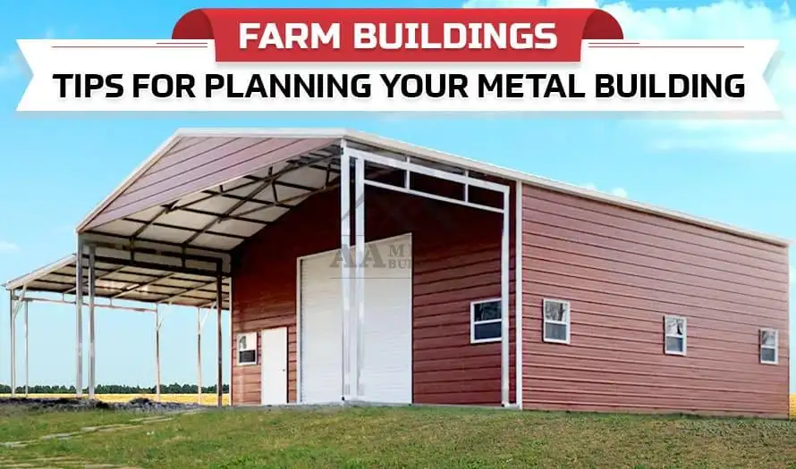 Farm Buildings: Tips for Planning Your Metal Building
