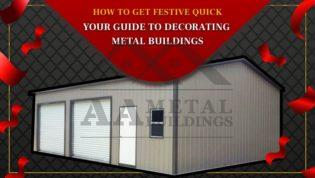How to Get Festive Quick – Your Guide to Decorating Metal Buildings