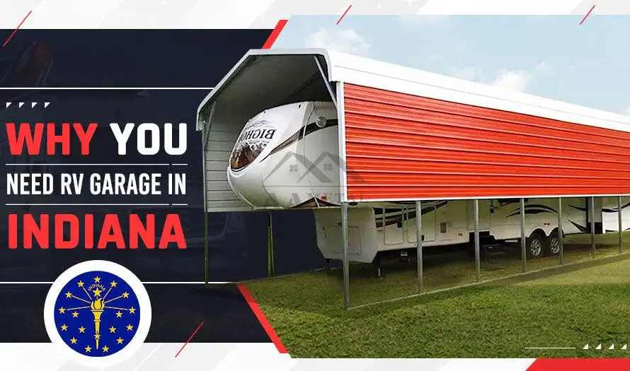 Why You Need RV Garage in Indiana