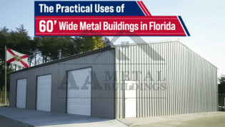 The Practical Uses of 60’ Wide Metal Buildings in Florida