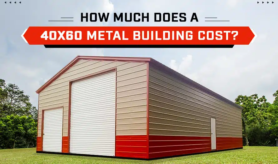 How Much Does a 40x60 Metal Building Cost?