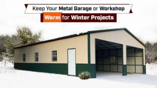 Keep Your Metal Garage or Workshop Warm for Winter Projects