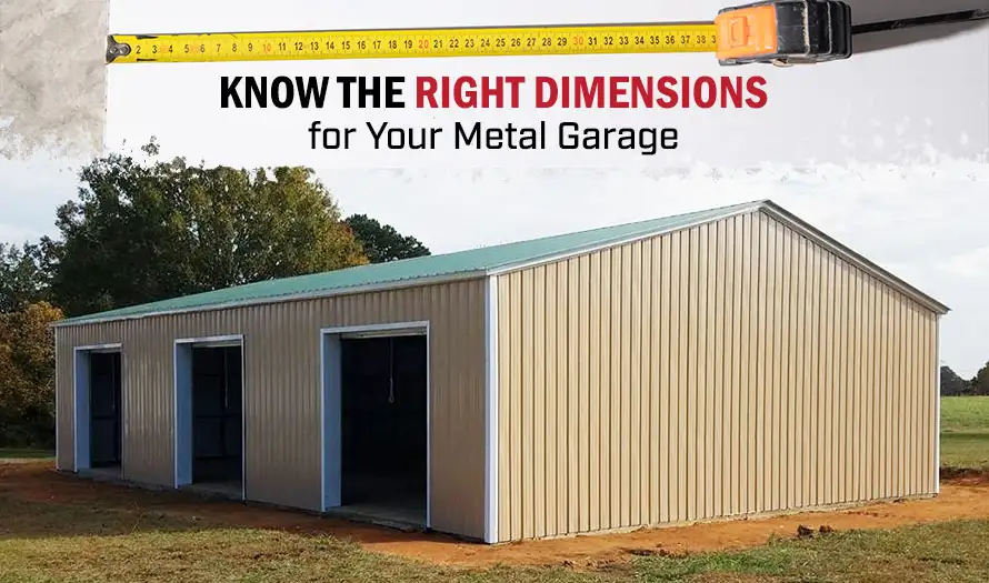 Know the Right Dimensions for Your Metal Garage