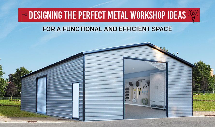 Designing-the-Perfect-Metal-Workshop-Ideas